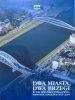 red. Elżbieta Firlet • Dwa miasta, dwa brzegi. W 100. rocznicę połączenia Podgórza i Krakowa (1915-2015)